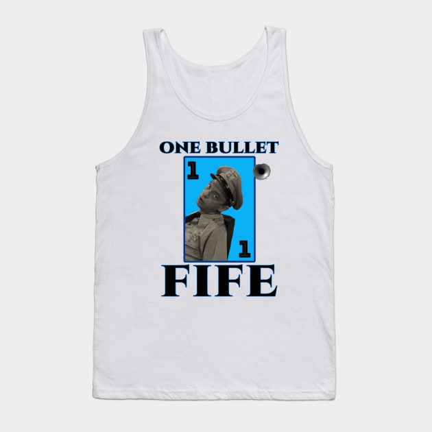 ONE BULLET FIFE BLUE Tank Top by CS77